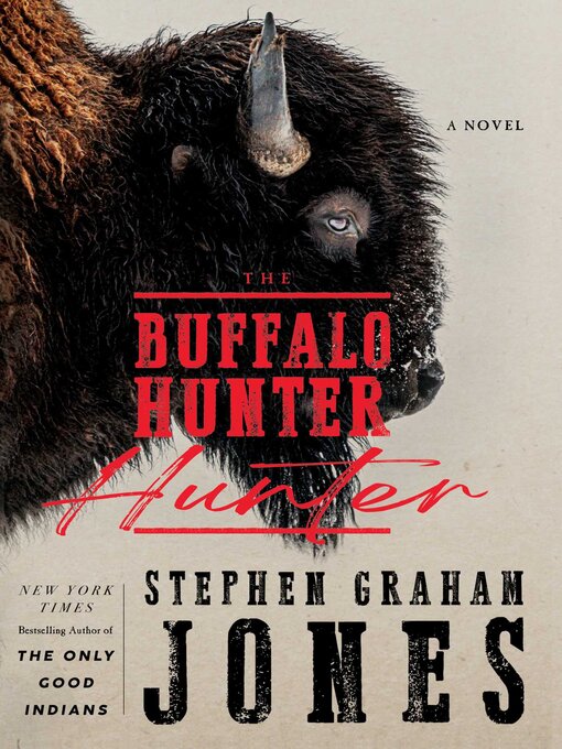 Title details for The Buffalo Hunter Hunter by Stephen Graham Jones - Wait list